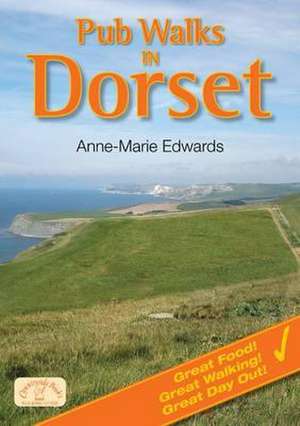 Pub Walks in Dorset de Anne-Marie Edwards