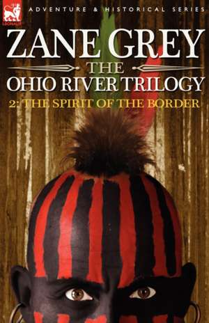 The Ohio River Trilogy 2 de Zane Grey