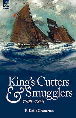 King's Cutters and Smugglers de E. Keble Chatterton