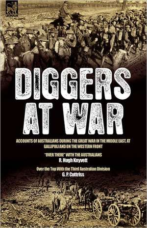 Diggers at War de R. Hugh Knyvett