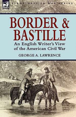 Border and Bastille de George A. Lawrence