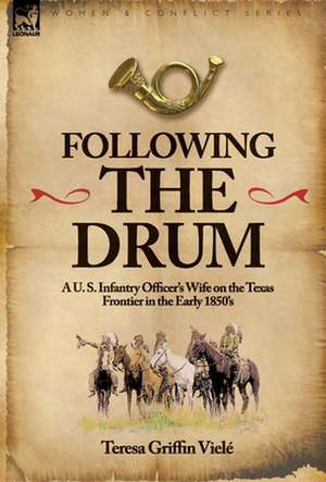 Following the Drum de Teresa Griffin Viele