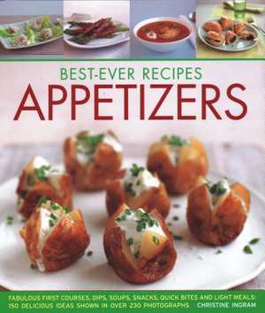 Best-Ever Recipes Appetizers de Christine France