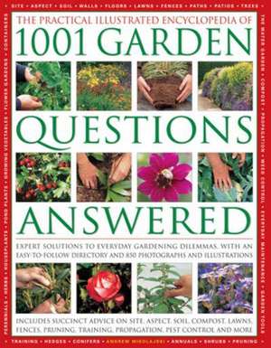 The Practical Illustrated Encyclopedia of 1001 Garden Questions Answered de Andrew Mikolajski