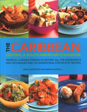 The Caribbean, Central & South American Cookbook de Jenni Fleetwood