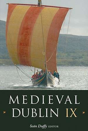 Medieval Dublin IX de Sean Duffy