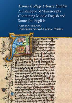 Trinity College Dublin a catalogue of manuscripts containing Middle English and some Old English de John Scattergood