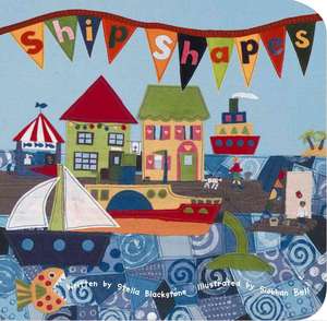 Ship Shapes de Stella Blackstone