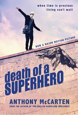 Death of a Superhero de Anthony McCarten