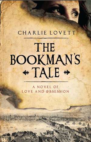 The Bookman's Tale de Charlie Lovett