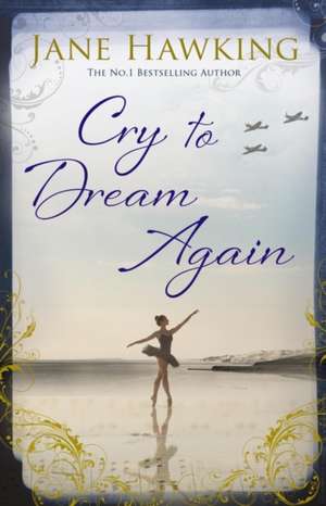 Cry to Dream Again de Jane Hawking