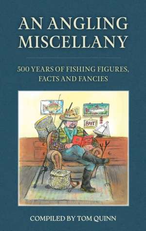 An Angling Miscellany de Tom Quinn
