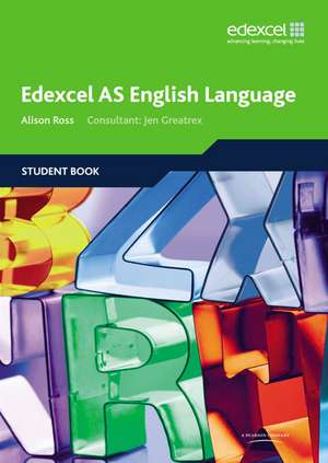 Edexcel AS English Language Student Book de Alison Ross