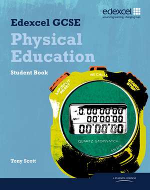 Edexcel GCSE PE Student Book de Tony Scott