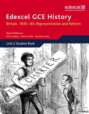 Edexcel GCE History AS Unit 2 B1 Britain, 1830-85: Representation and Reform de David Wilkinson