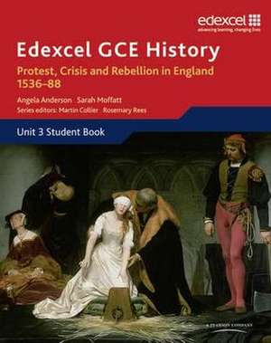 Edexcel GCE History A2 Unit 3 A1 Protest, Crisis and Rebellion in England 1536-88 de Angela Anderson