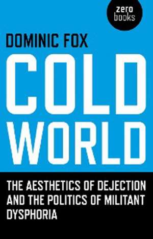 Cold World de Dominic Fox