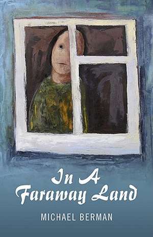 In A Faraway Land de Michael Berman