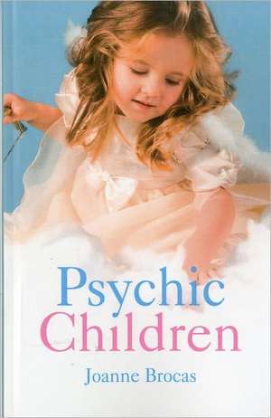 Psychic Children de Joanne Brocas