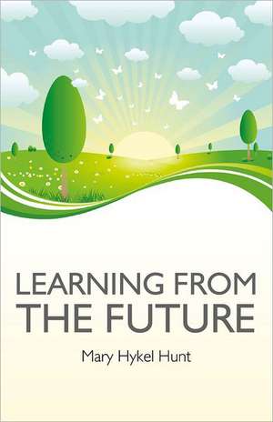 Learning from the Future de Mary Hunt