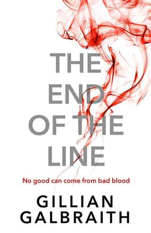 The End of the Line de Gillian Galbraith