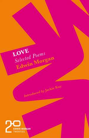 The Edwin Morgan Twenties: Love de Edwin Morgan