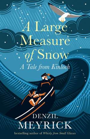 A Large Measure of Snow de Denzil Meyrick