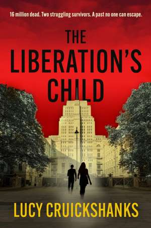 The Liberation's Child de Lucy Cruickshanks