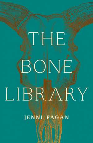 The Bone Library de Jenni Fagan