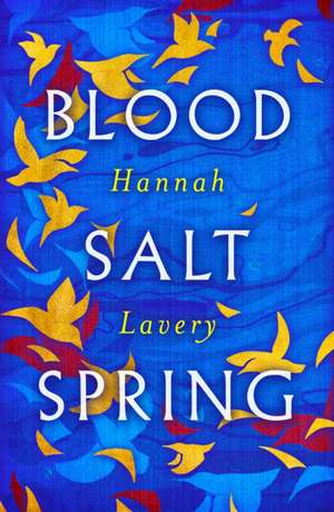 Blood Salt Spring de Hannah Lavery