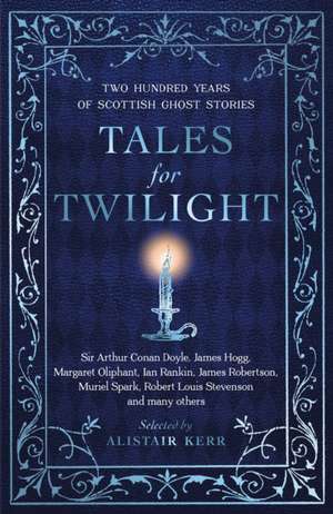 Tales for Twilight de Alistair W. J. Kerr