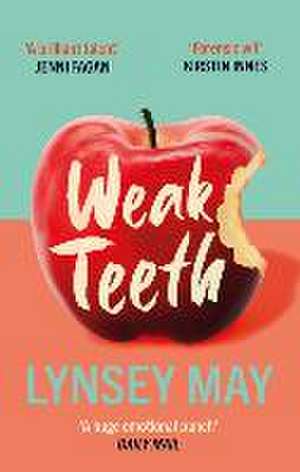 Weak Teeth de Lynsey May