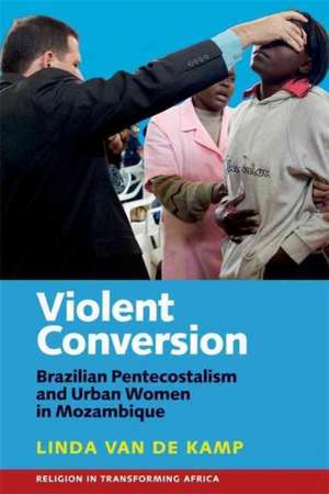 Violent Conversion de Linda van de Kamp