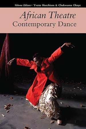 African Theatre 17: Contemporary Dance de Yvette Hutchison