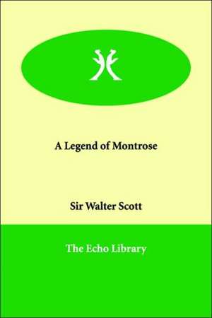 A Legend of Montrose de Walter Scott