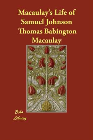 Macaulay's Life of Samuel Johnson de Thomas Babington Macaulay