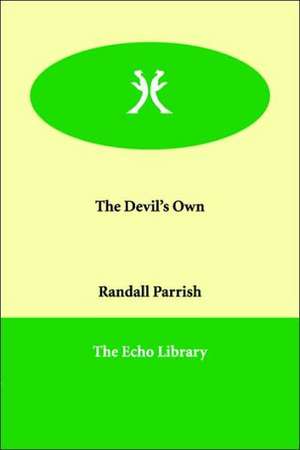 The Devil's Own de Randall Parrish