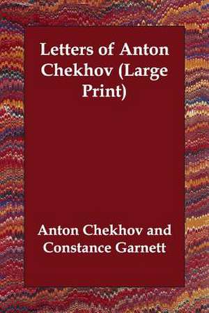 Letters of Anton Chekhov de Anton Pavlovich Chekhov