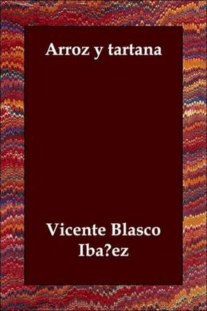 Arroz y tartana de Vicente Blasco Ibáñez