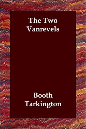 The Two Vanrevels de Booth Tarkington