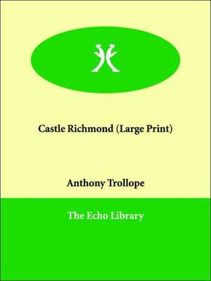 Castle Richmond de Ed Trollope, Anthony