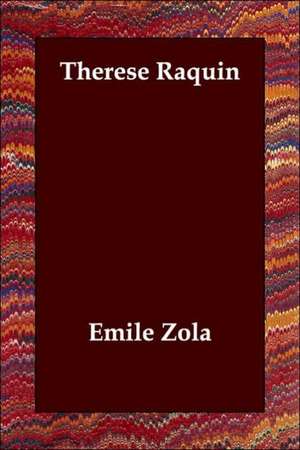 Therese Raquin de Emile Zola