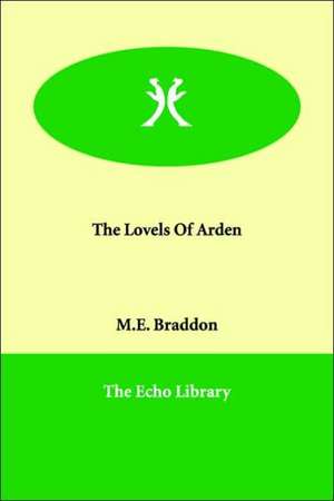 The Lovels of Arden de Mary Elizabeth Braddon