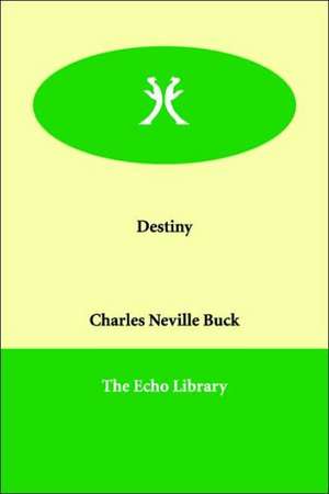 Destiny de Charles Neville Buck