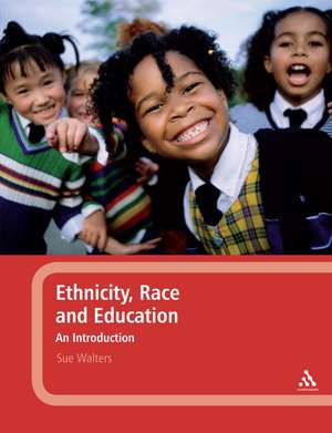 Ethnicity, Race and Education: An Introduction de Dr Sue Walters