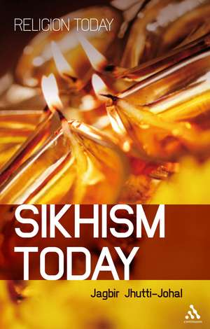 Sikhism Today de Jagbir Jhutti-Johal