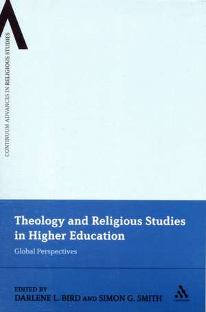 Theology and Religious Studies in Higher Education: Global Perspectives de D.L. Bird