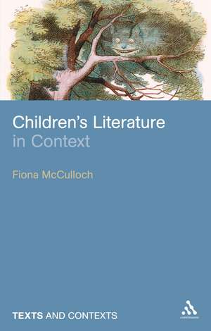 Children's Literature in Context de Dr Fiona McCulloch