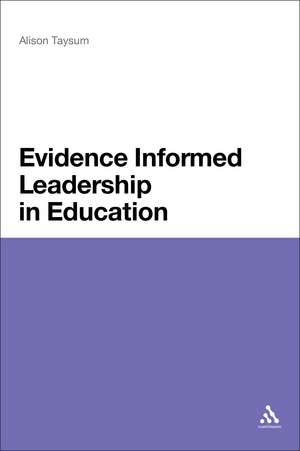 Evidence Informed Leadership in Education de Dr Alison Taysum