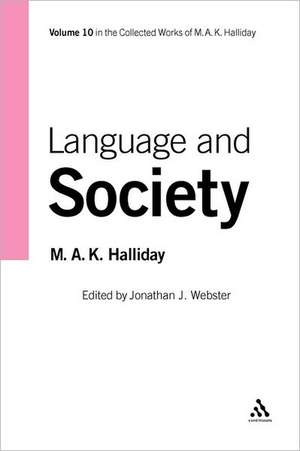 Language and Society: Volume 10 de Jonathan J. Webster